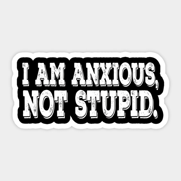 Anxious inspirational t-shirt gift idea Sticker by MotivationTshirt